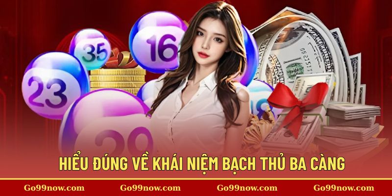 Hiểu đúng về khái niệm bạch thủ ba càng trong lô đề